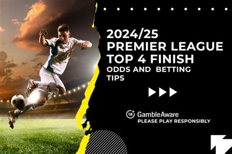 top 4 finish odds|Premier League Top 4 Odds & Predictions 2024 .